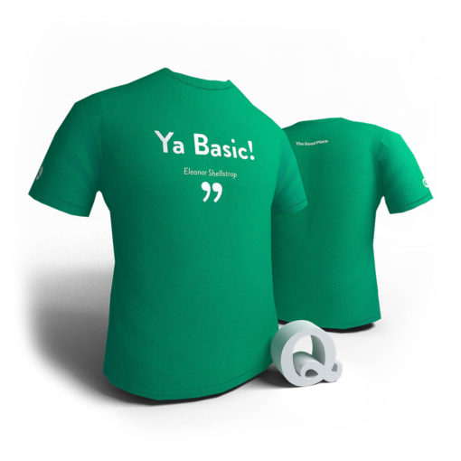 The Good Place - Ya basic